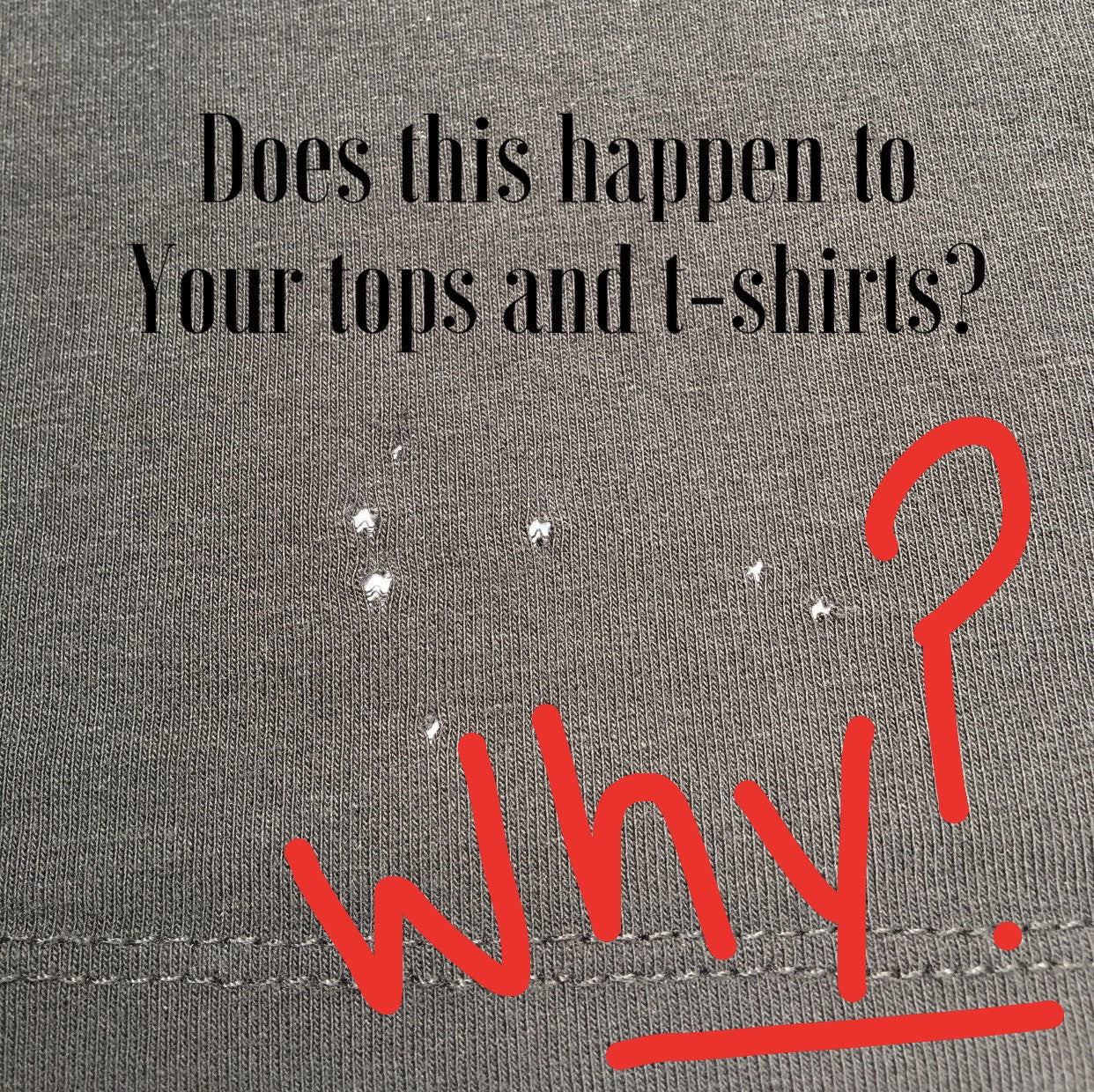 Mysterious Tiny Holes in your T-shirts - What Actually Causes Them